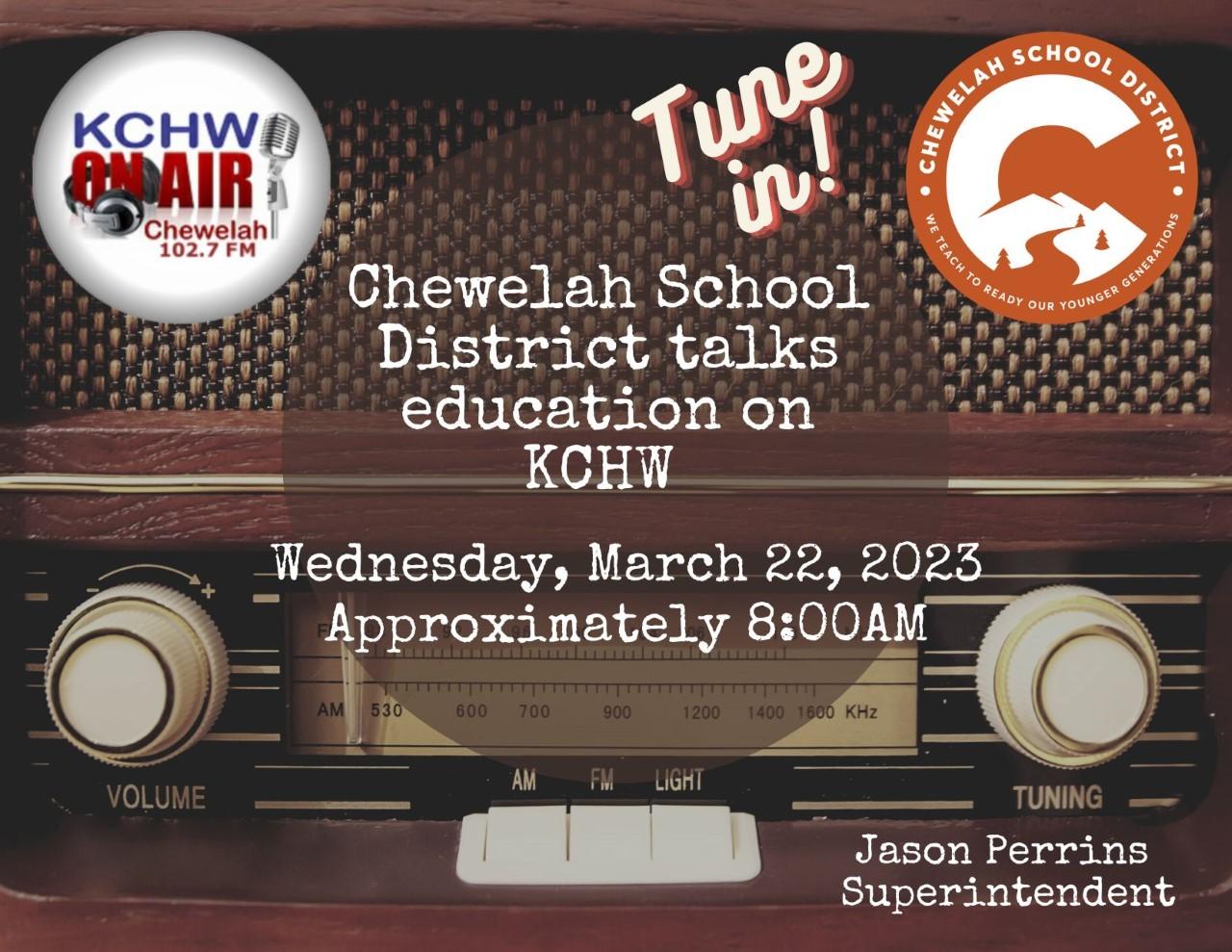 Tune in to KCHW at 102.7fm to hear superintendent Jason Perrins Talk about Chewelah School District.  Wednesday, March 22, 2023 at ~8:00am